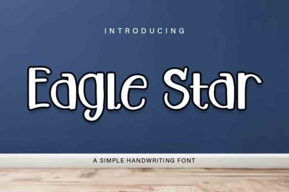 Eagle Star: A Friendly Handwritten Typeface for Modern Editorial Design