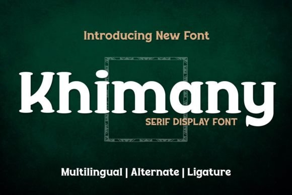 Khimany Serif Display Font Review